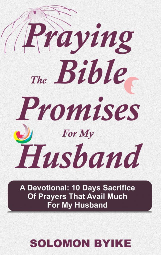 Praying the Bible Promises for my Husband