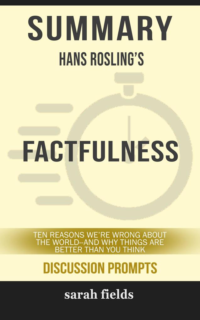 Summary: Hans Rosling‘s Factfulness