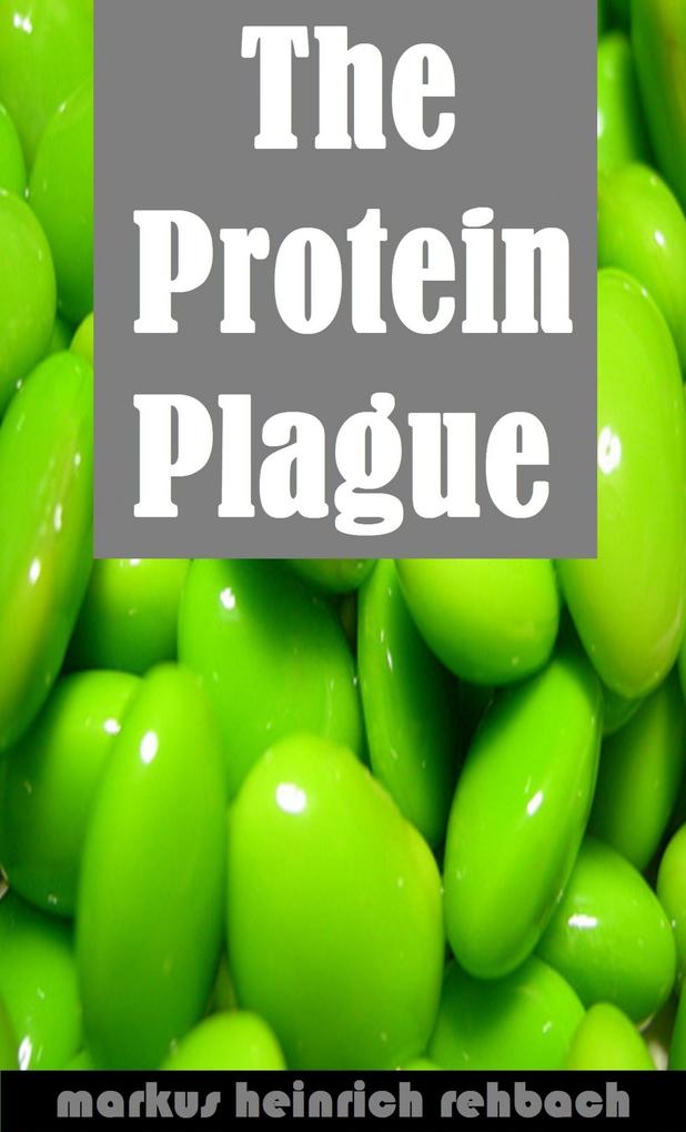 Avoiding The Protein Plague And The Fructose Epidemic
