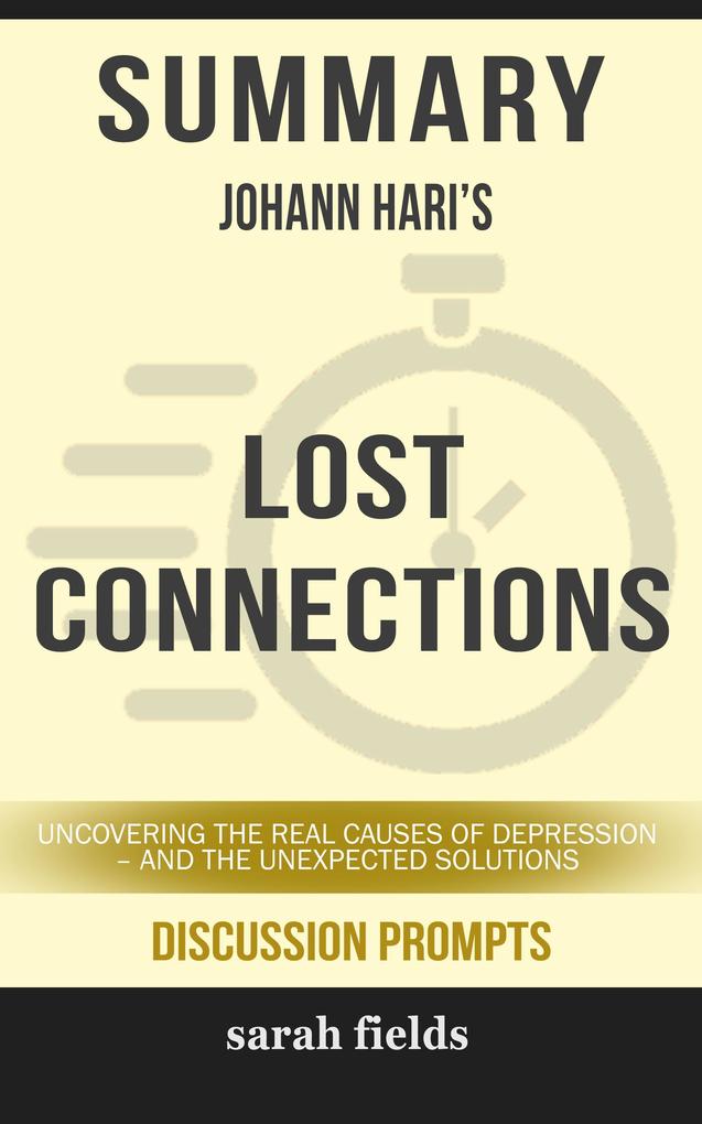 Summary: Johann Hari‘s Lost Connections