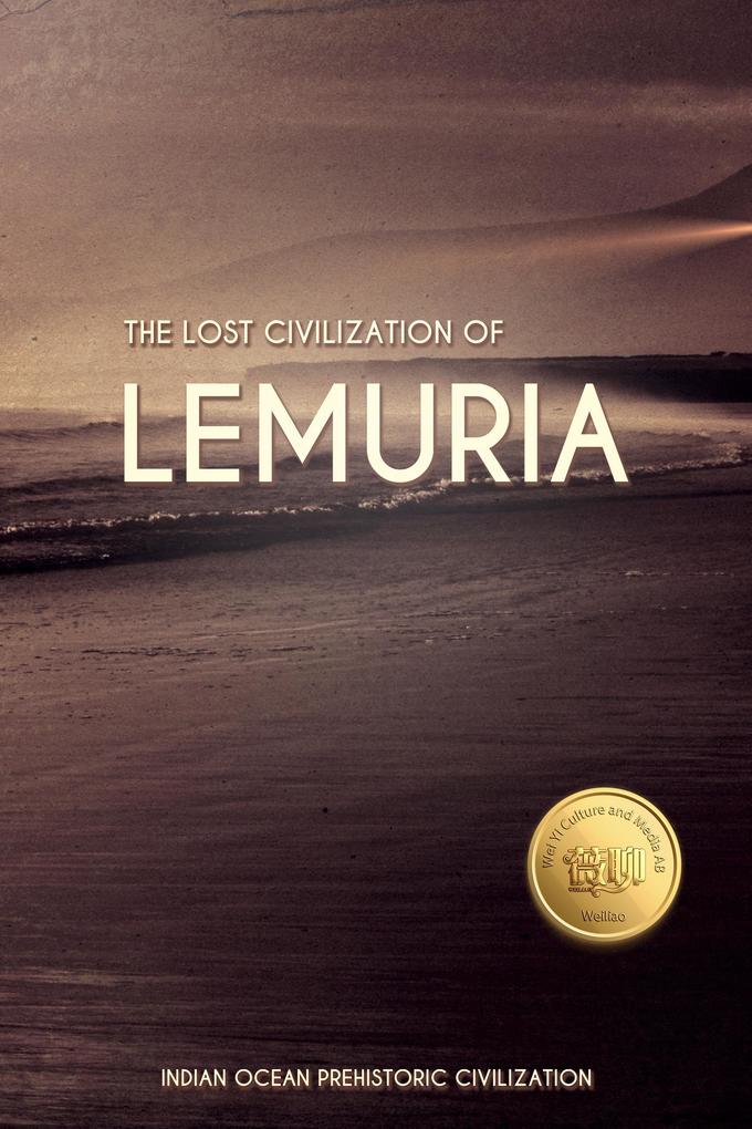 The Lost Civilization of Lemuria: Weiliao Series