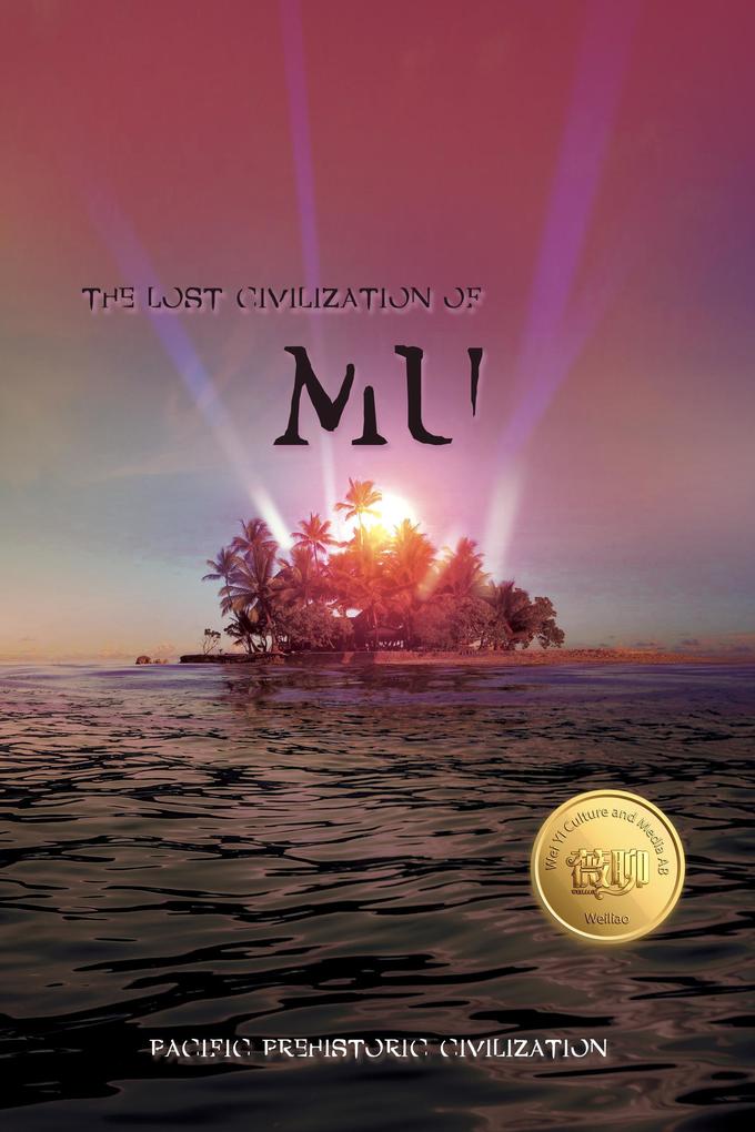 The Lost Civilization of Mu: Weiliao Series