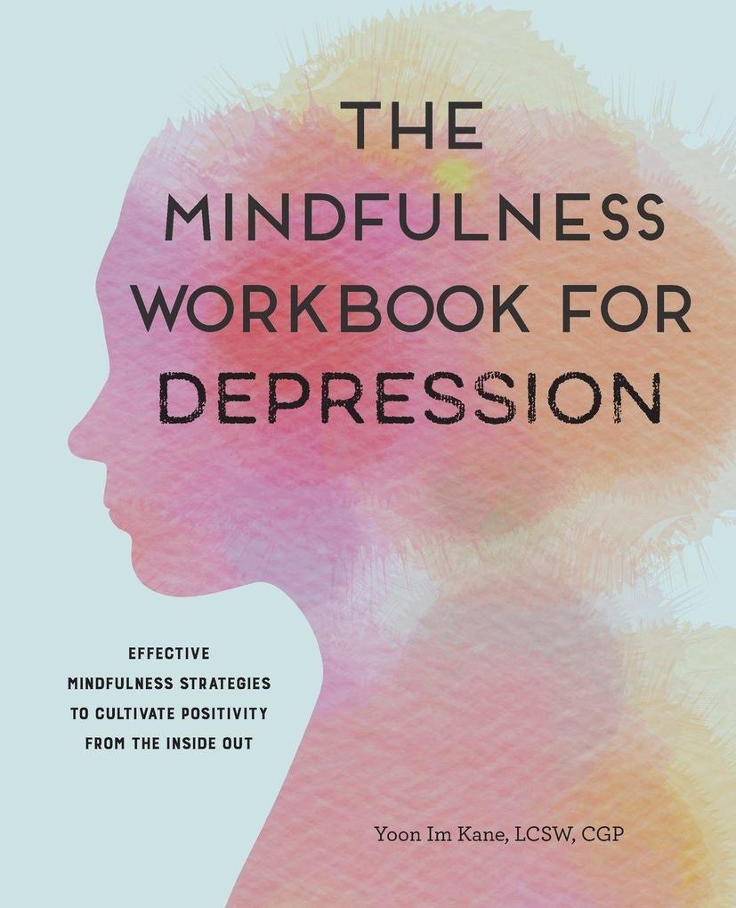 The Mindfulness Workbook for Depression