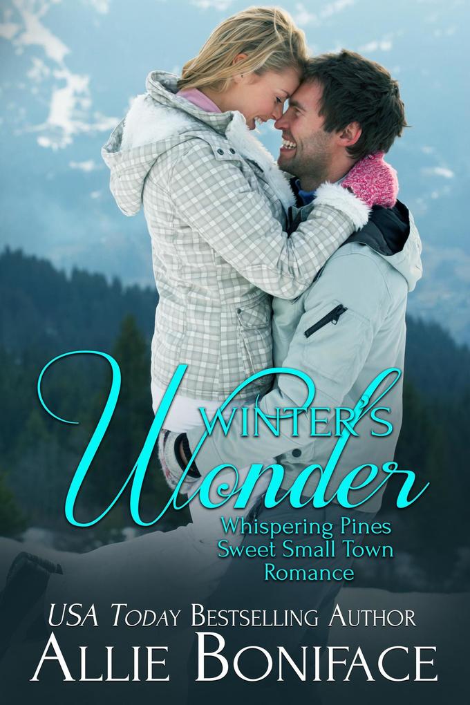 Winter‘s Wonder (Whispering Pines Sweet Small Town Romance)