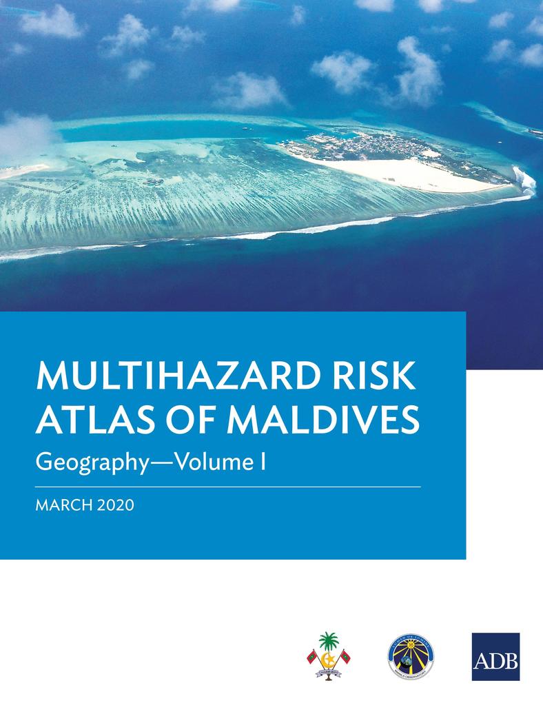 Multihazard Risk Atlas of Maldives: Geography-Volume I