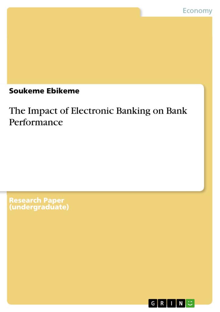 The Impact of Electronic Banking on Bank Performance
