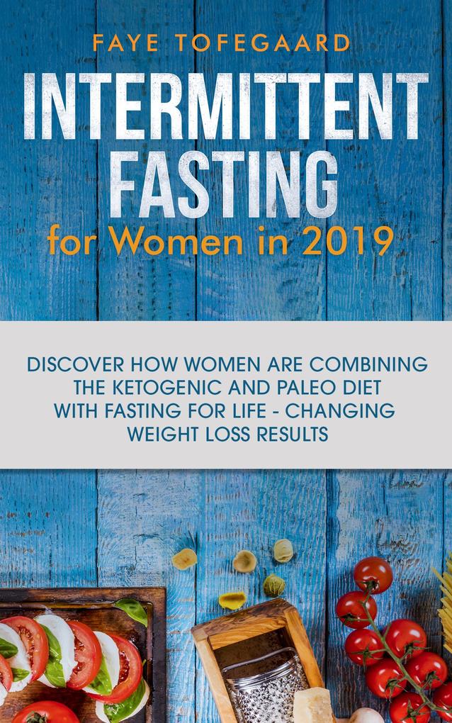 Intermittent Fasting for Women in 2019