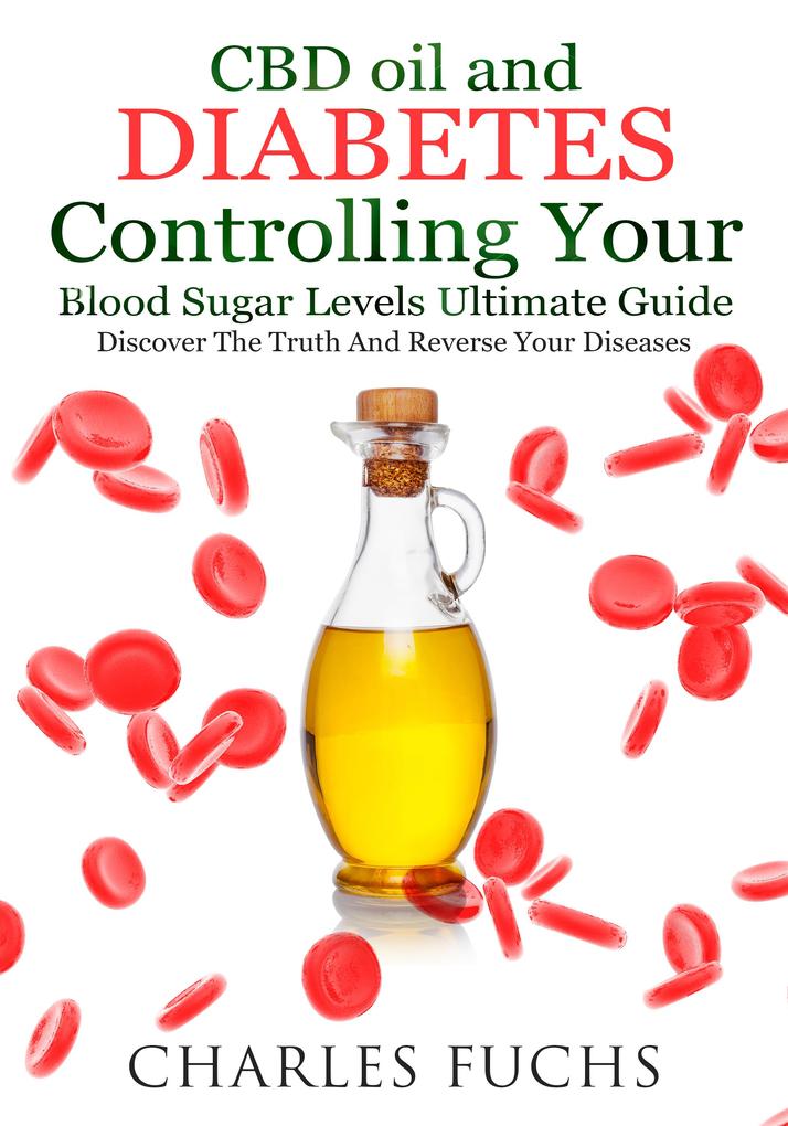 CBD oil and Diabetes Controlling Your Blood Sugar Levels Ultimate Guide