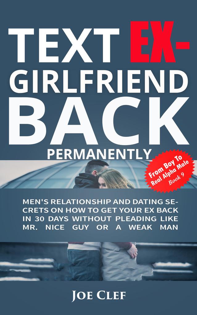 Text Ex-Girlfriend Back Permanently