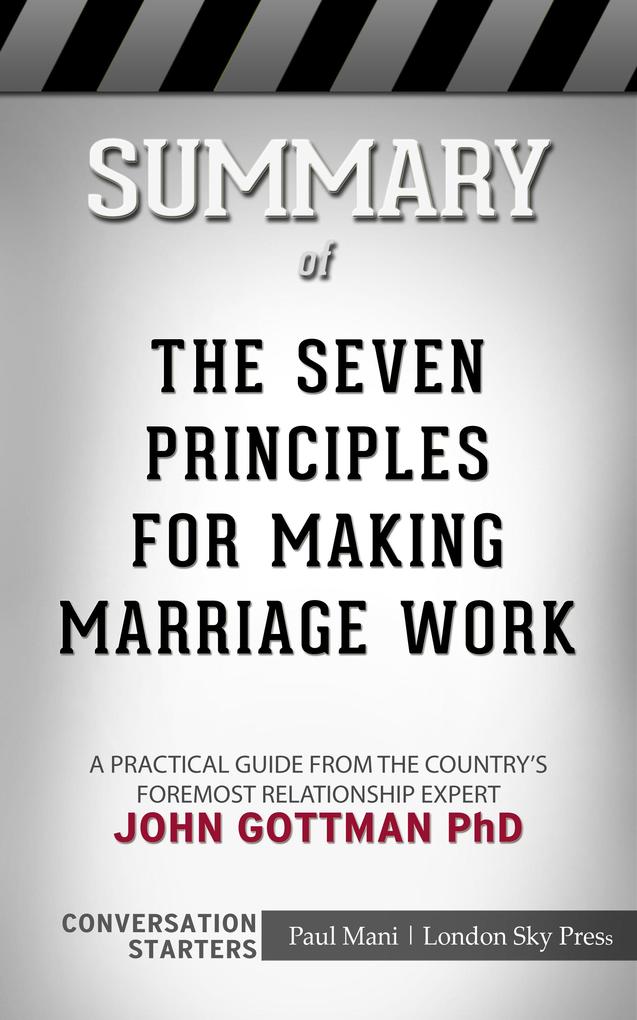 Summary of The Seven Principles for Making Marriage Work
