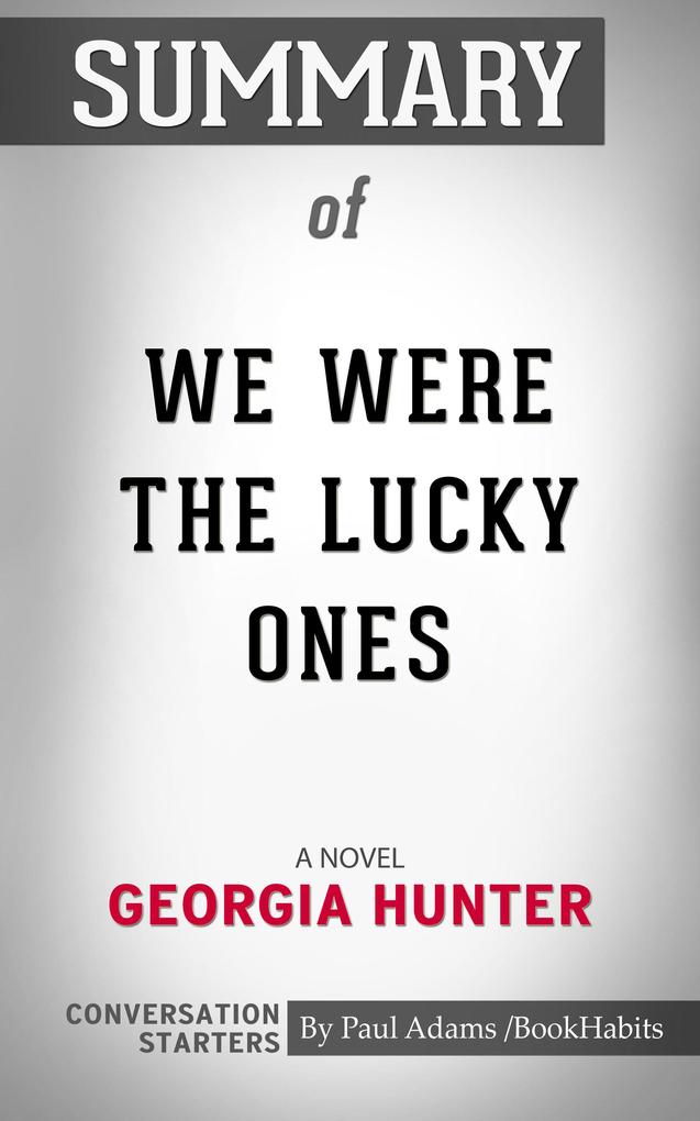 Summary of We Were the Lucky Ones