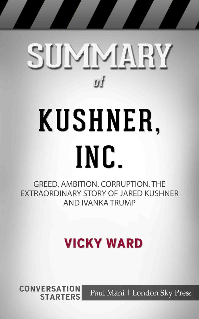 Summary of Kushner Inc.