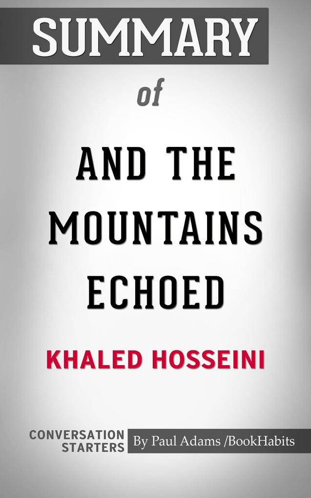 Summary of And the Mountains Echoed
