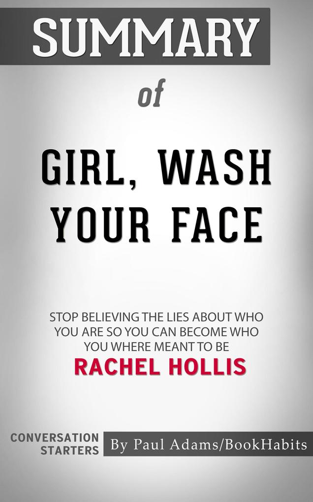 Summary of Girl Wash Your Face
