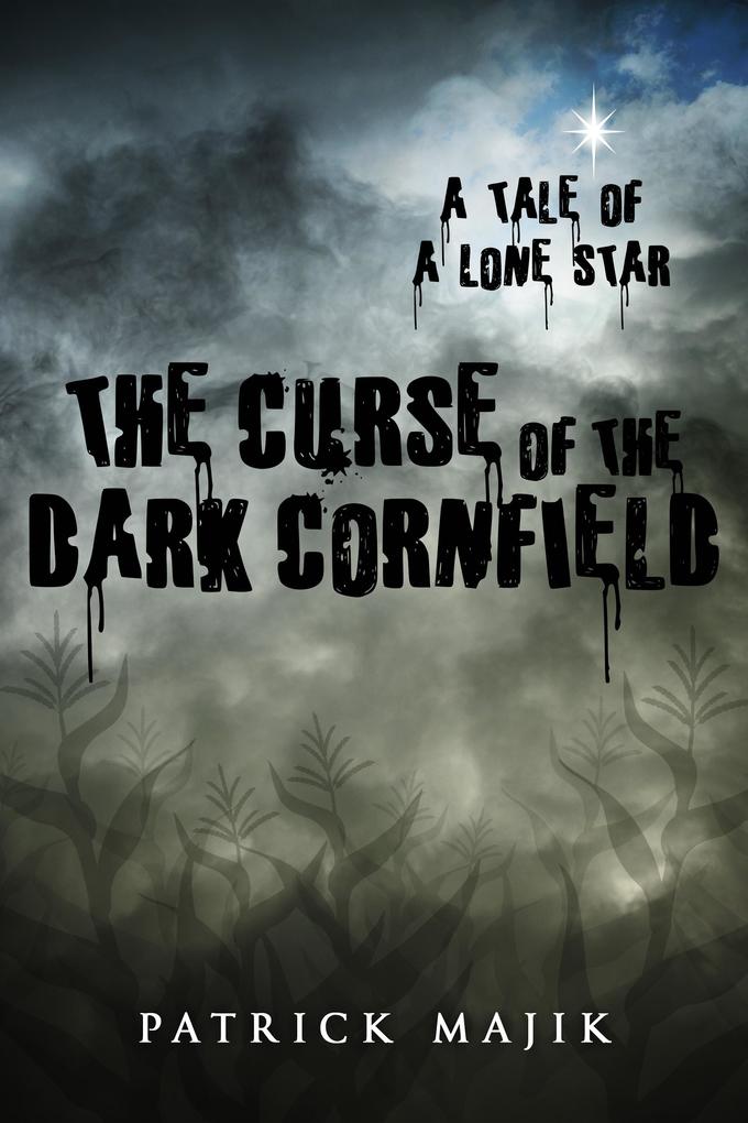 The Curse of the Dark Cornfield