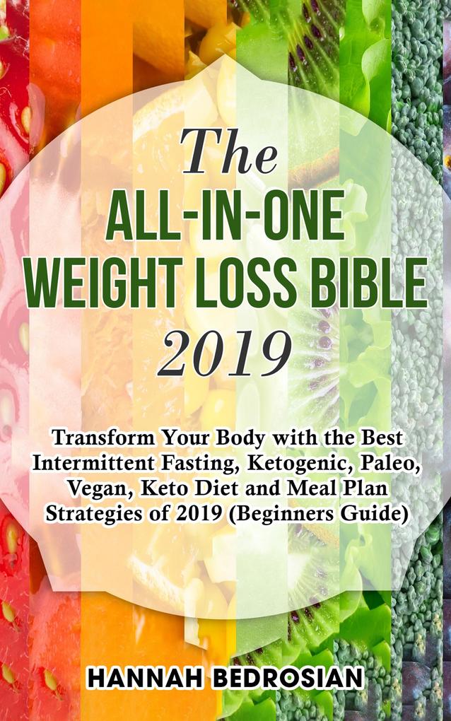 The All-in-One Weight Loss Bible 2019