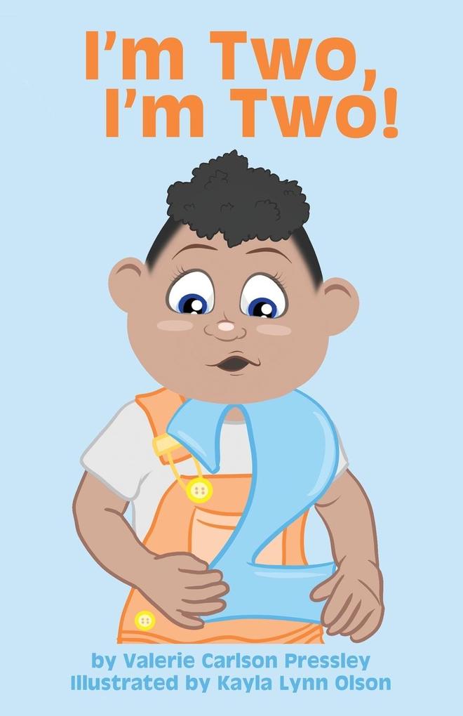 I'm Two I'm Two!