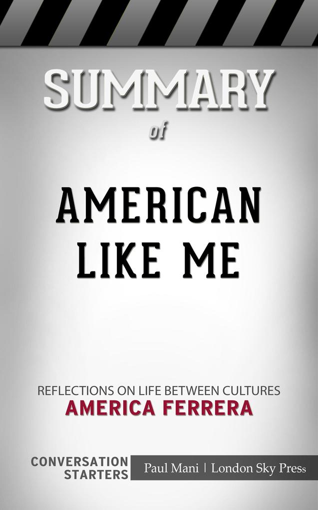 Summary of American Like Me: Reflections on Life Between Cultures: Conversation Starters