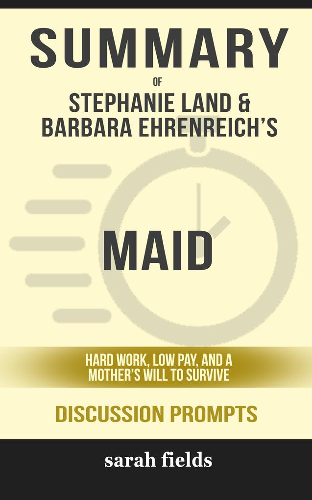 Summary: Stephanie Land & Barbara Ehrenreich‘s Maid