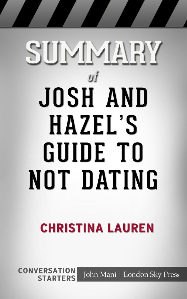 Summary of Josh and Hazel‘s Guide to Not Dating: Conversation Starters