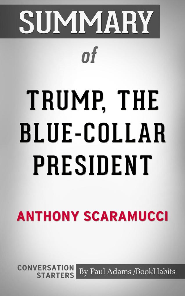 Summary of Trump the Blue-Collar President: Conversation Starters