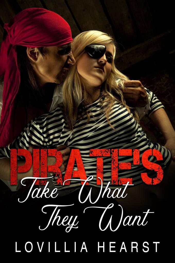 Pirate's Take What They Want