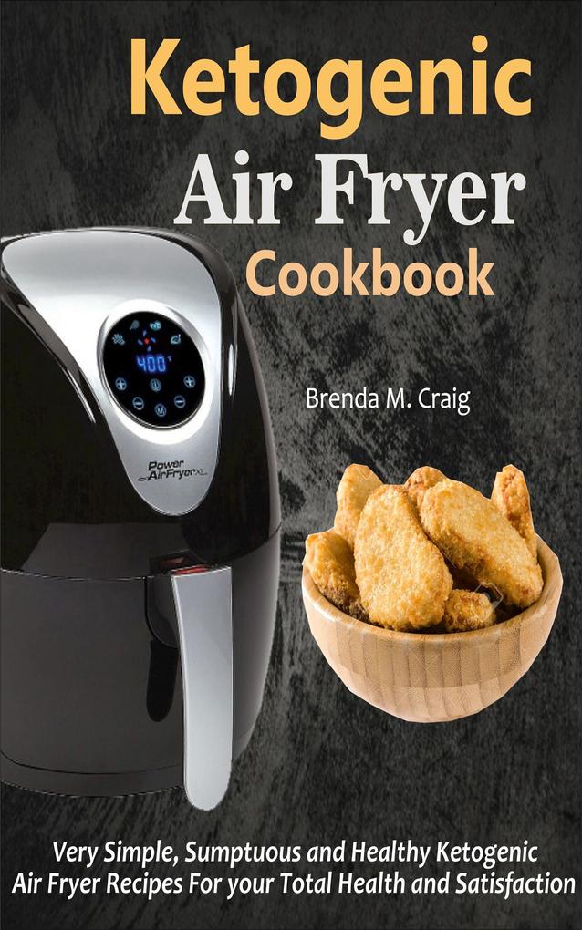 Ketogenic Air Fryer Cookbook