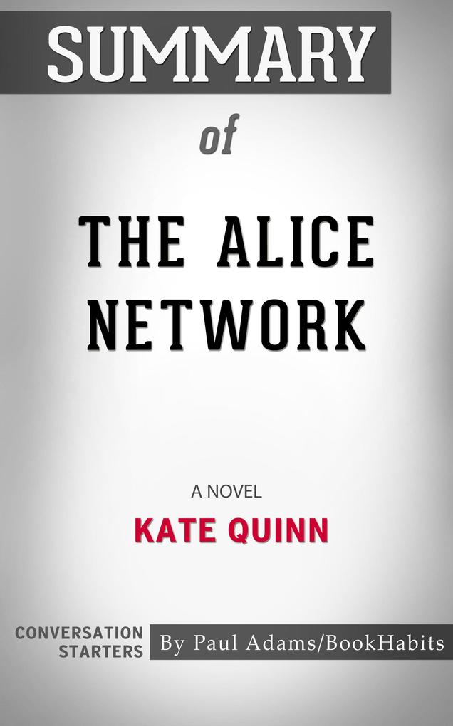 Summary of The Alice Network