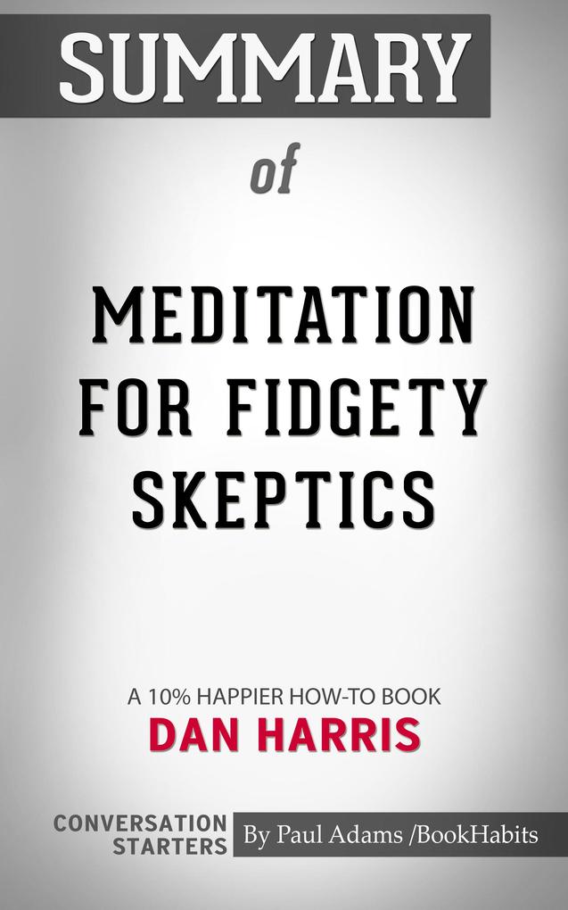 Summary of Meditation for Fidgety Skeptics