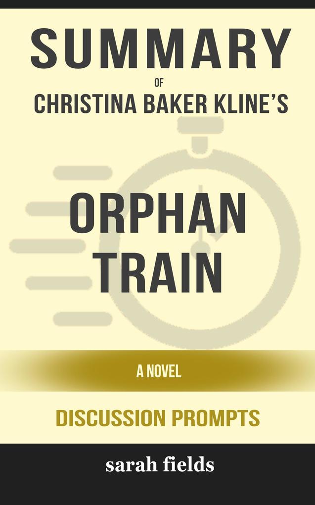 Summary: Christina Baker Kline‘s Orphan Train