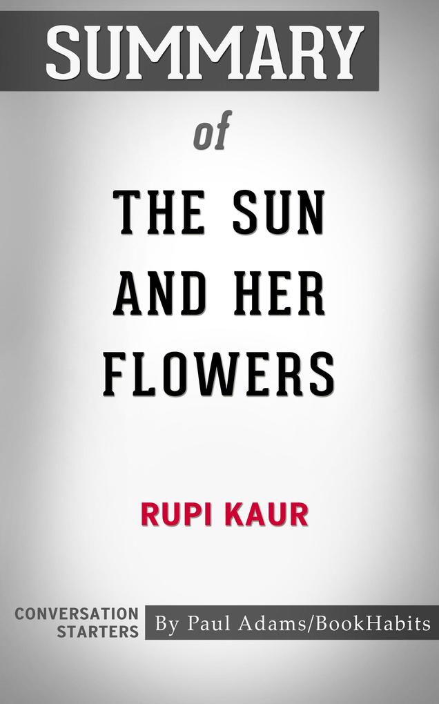 Summary of The Sun and Her Flowers