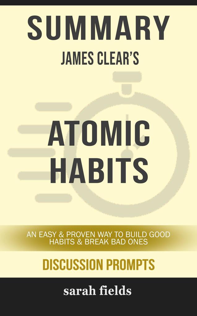 Summary: James Clear‘s Atomic Habits