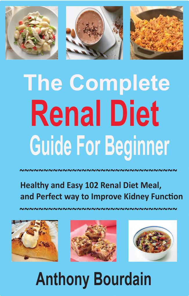 The Complete Renal Diet Guide For Beginner
