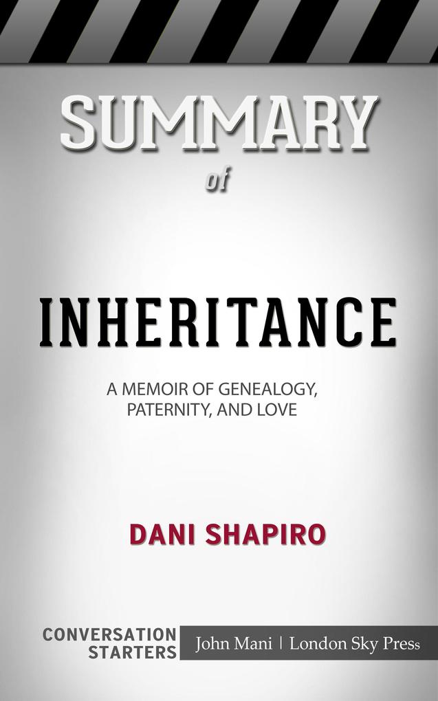 Summary of Inheritance: A Memoir of Genealogy Paternity and Love: Conversation Starters