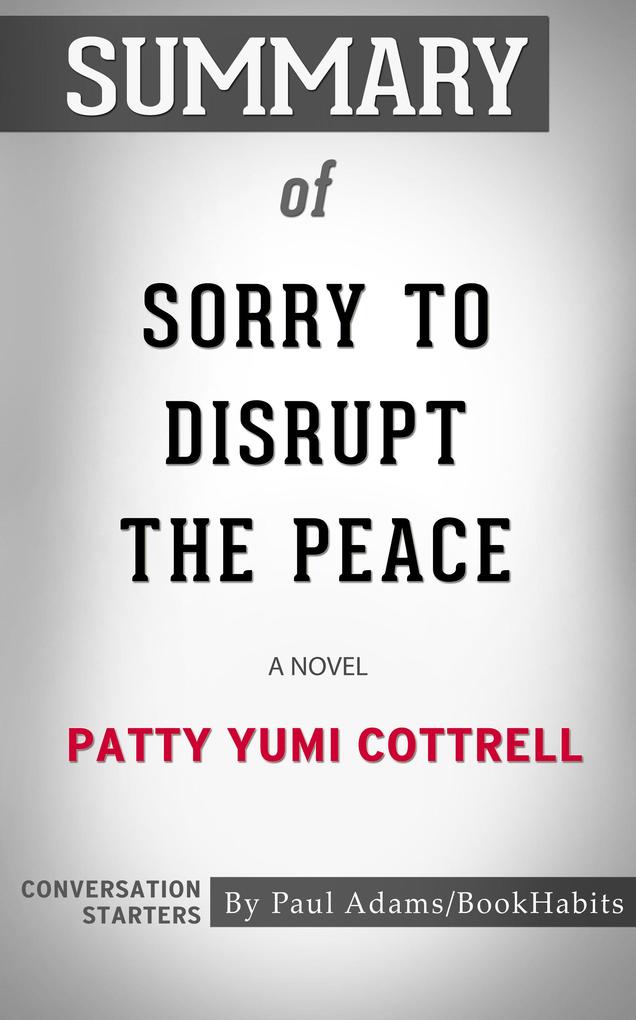 Summary of Sorry to Disrupt the Peace