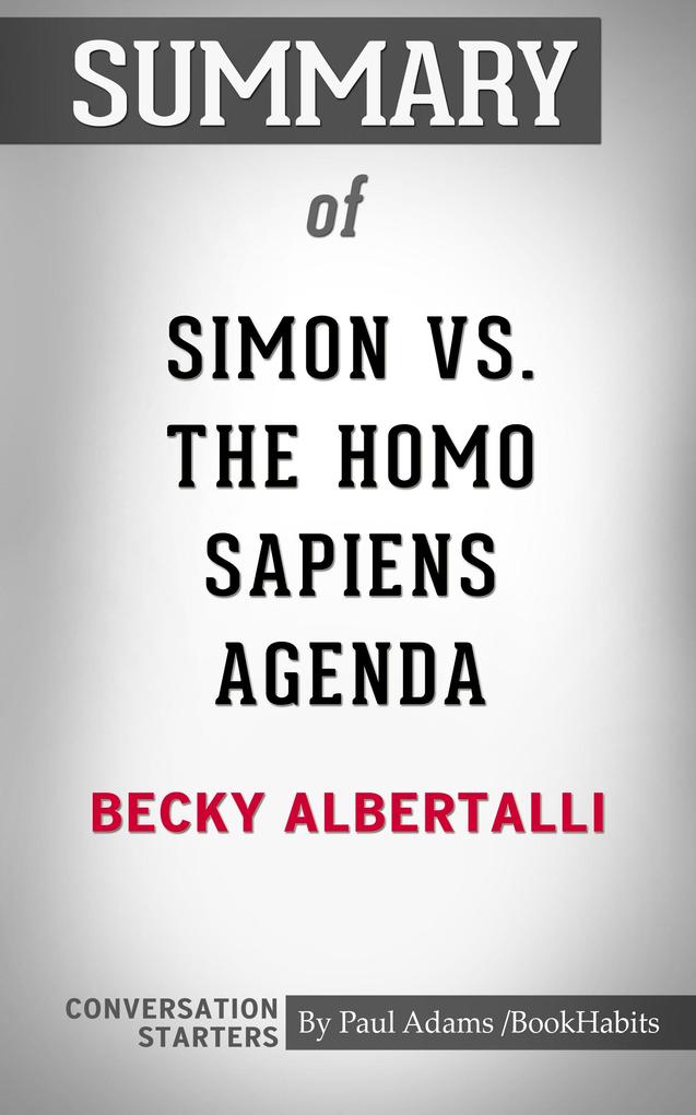 Summary of Simon vs. the Homo Sapiens Agenda