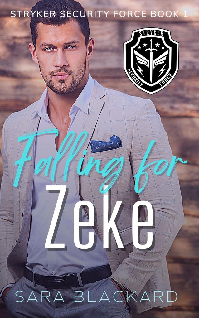 Falling for Zeke (Stryker Security Force Series #1)