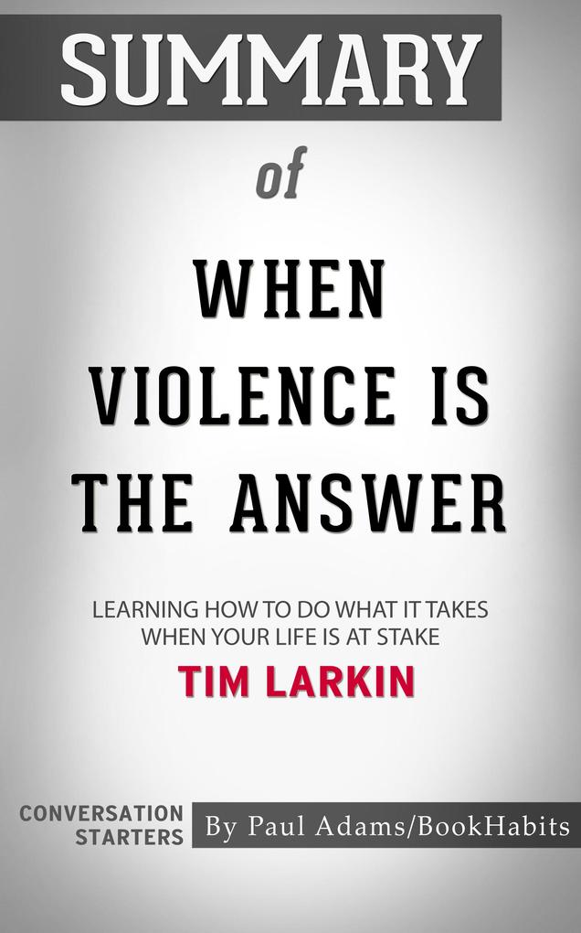 Summary of When Violence Is the Answer