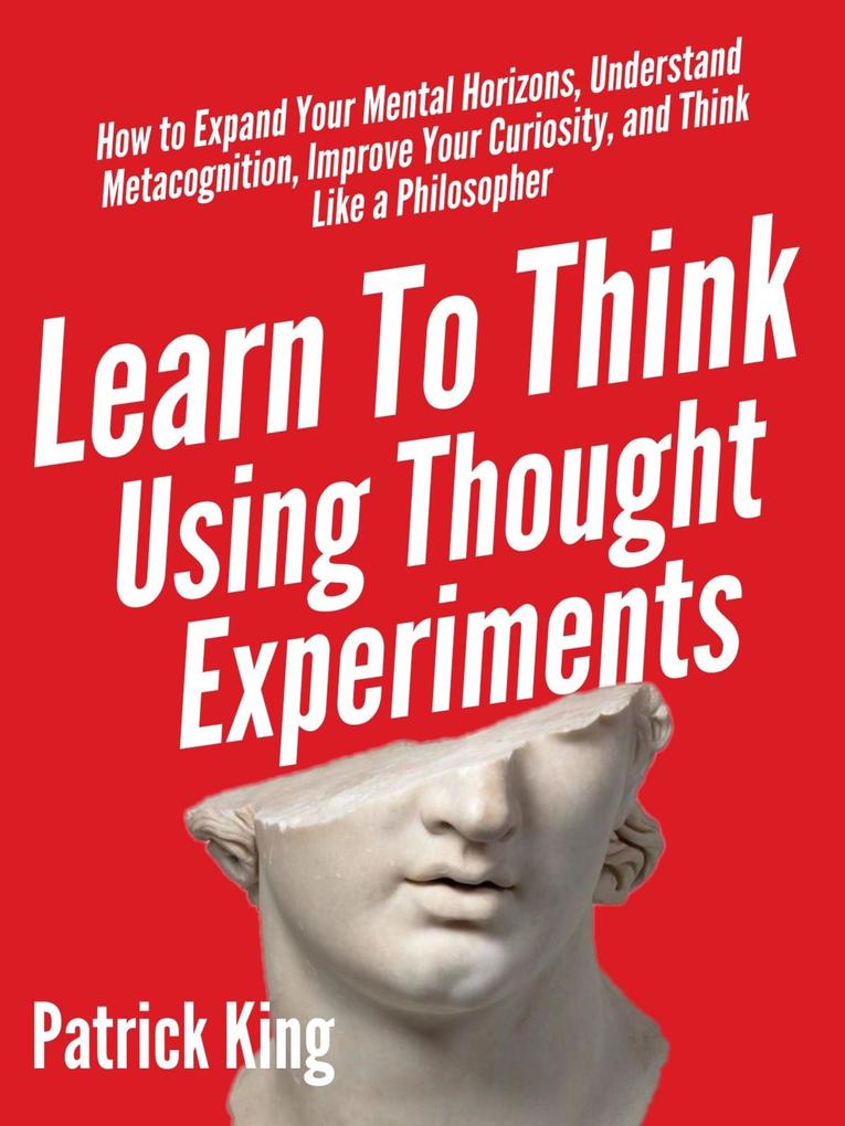 Learn To Think Using Thought Experiments