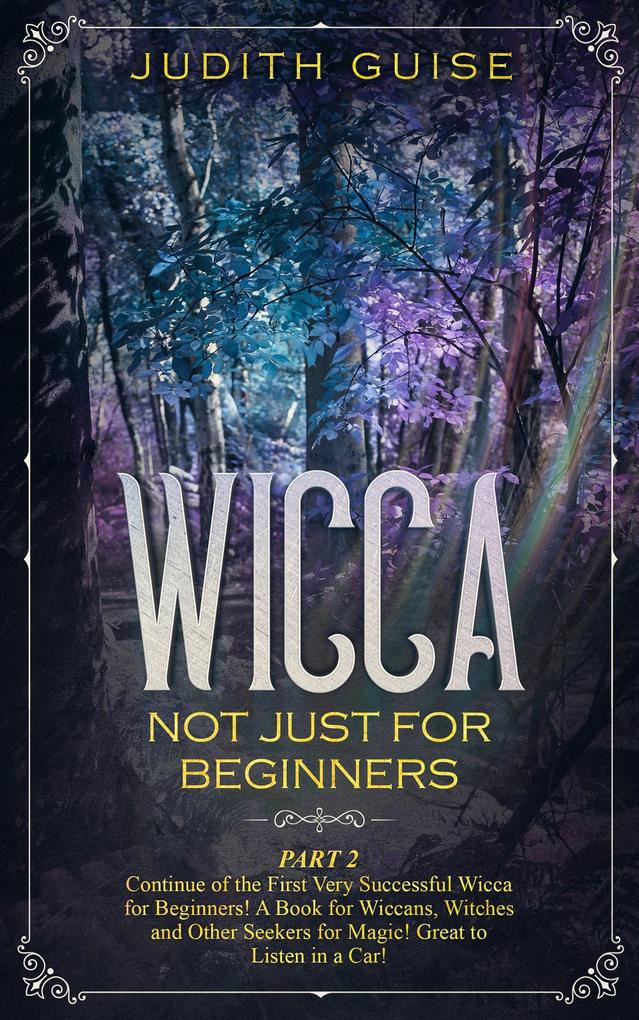 Wicca Not Just for Beginners