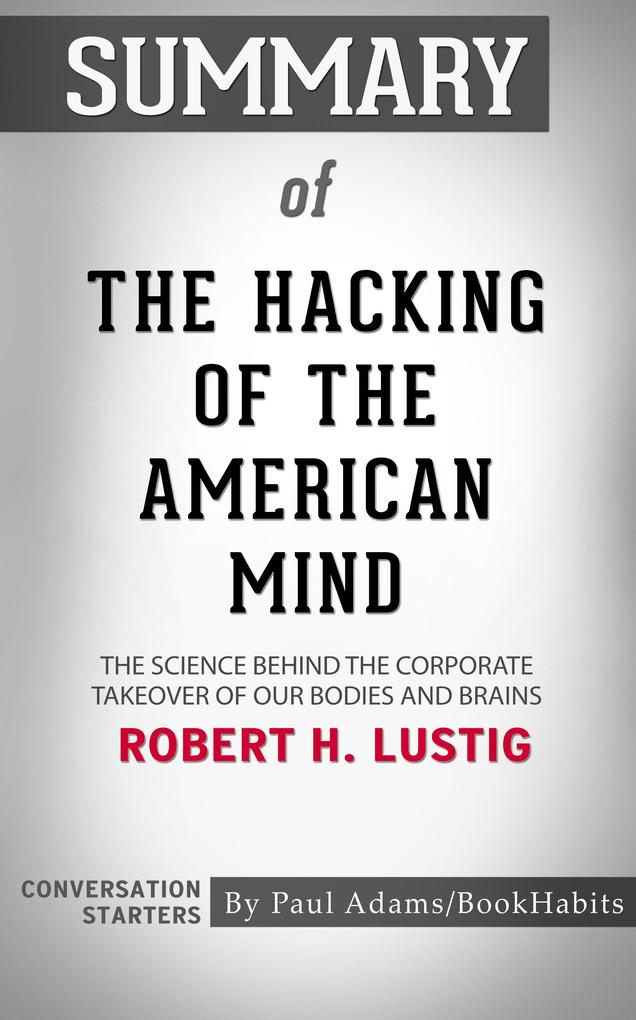 Summary of The Hacking of the American Mind