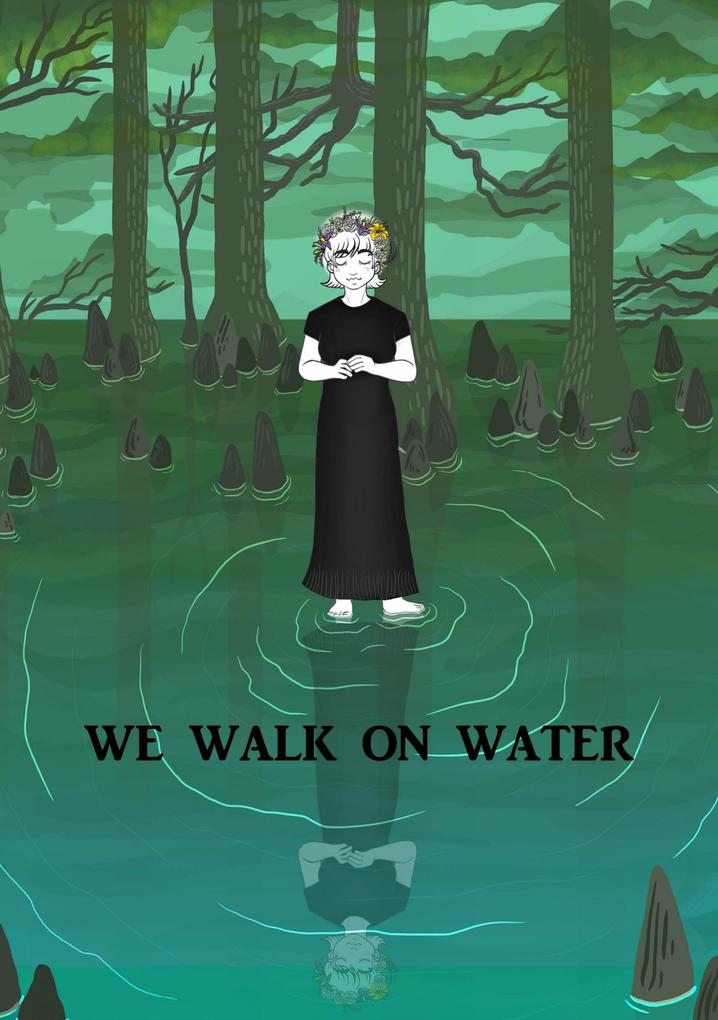 We Walk on Water