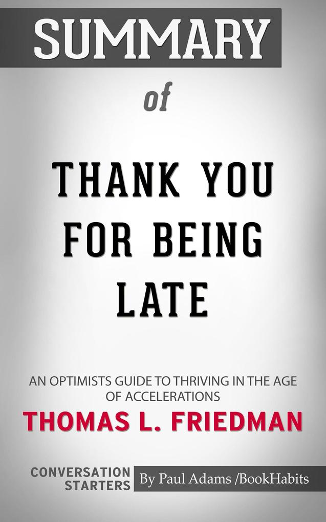 Summary of Thank You for Being Late