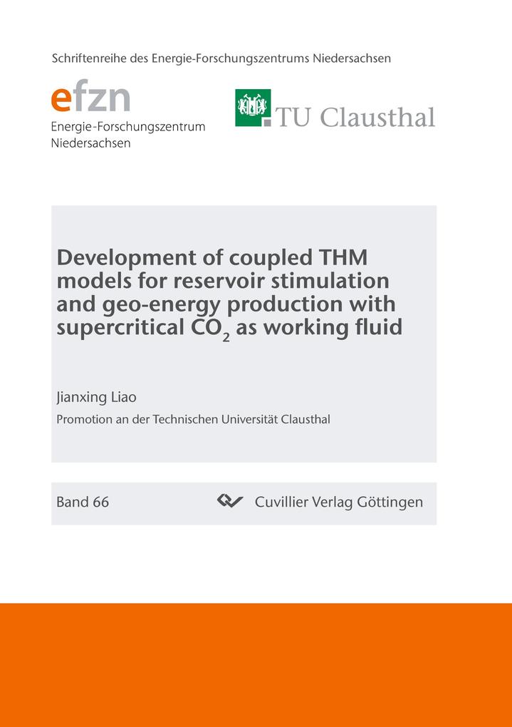 Development of coupled THM models for reservoir stimulation and geo-energy production with supercritical CO2 as working fluid