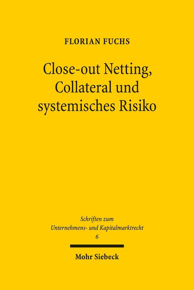 Close-out Netting Collateral und systemisches Risiko