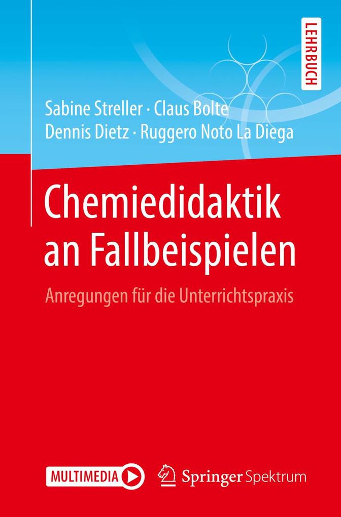 Chemiedidaktik an Fallbeispielen - Ruggero Noto La Diega/ Sabine Streller/ Claus Bolte/ Dennis Dietz