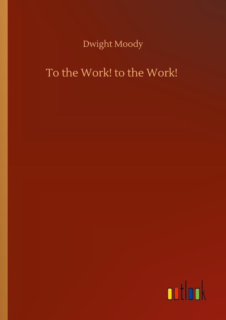 Image of To the Work! to the Work!