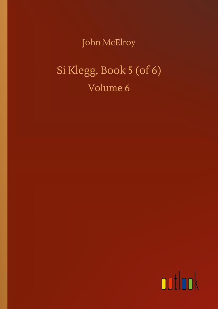 Si Klegg Book 5 (of 6)