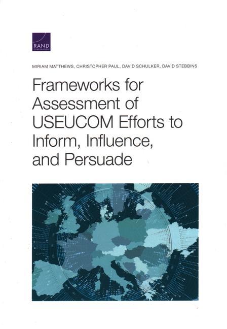 Frameworks for Assessing USEUCOM Efforts to Inform Influence and Persuade