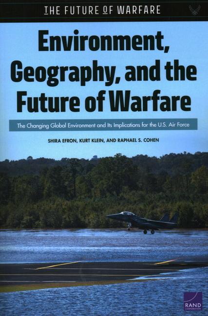 Environment Geography and the Future of Warfare